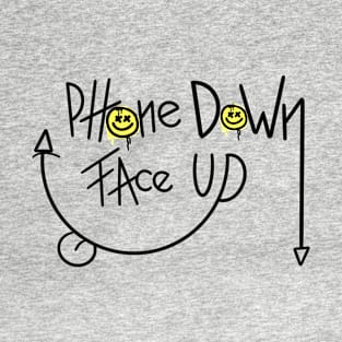 Phone Down Face Up T-Shirt